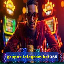 grupos telegram bet365